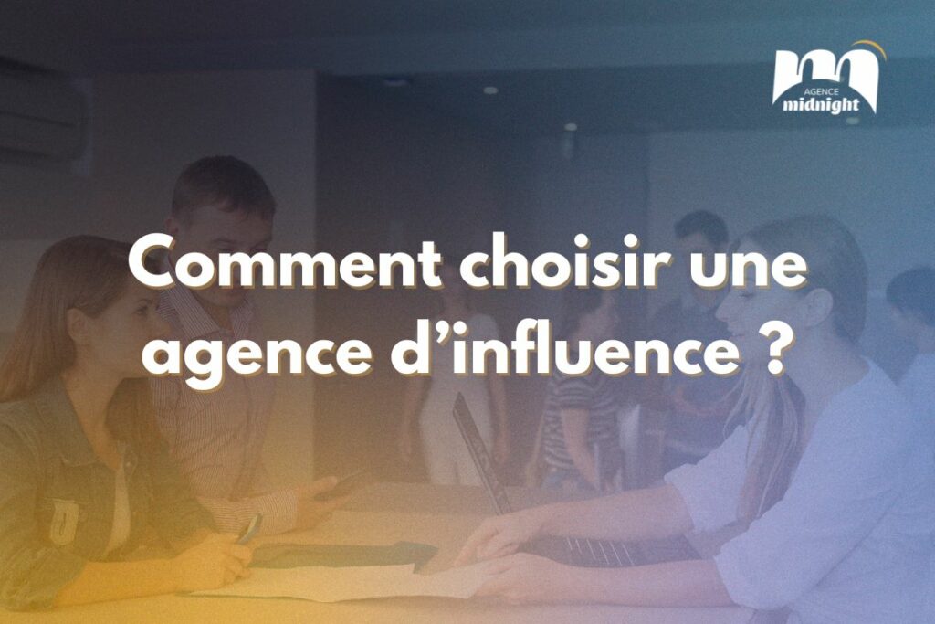 Comment choisir une agence d’influence