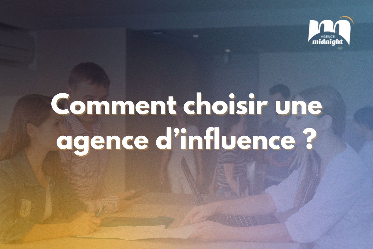 Comment choisir une agence d’influence