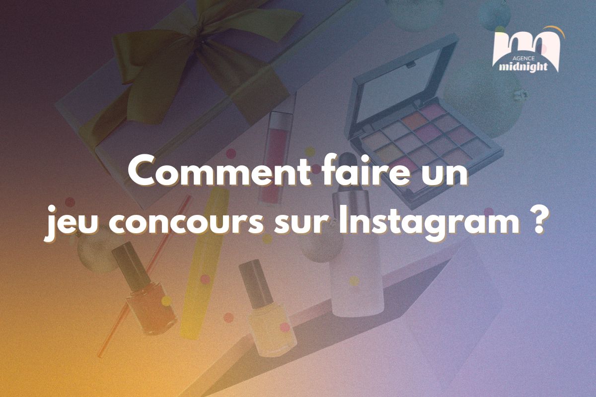 Comment faire un jeu concours sur Instagram