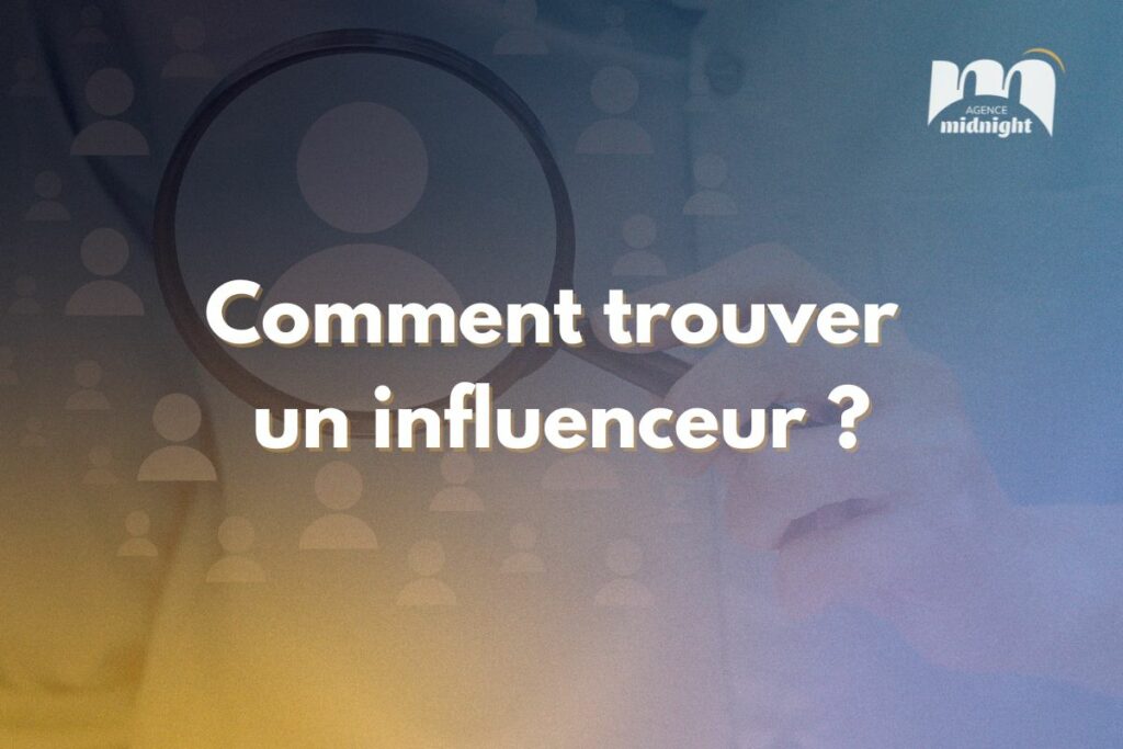 Comment trouver un influenceur